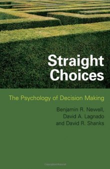 Straight Choices: The Psychology of Decision Making