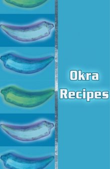 Okra Recipes (Bhindi) (Cookbook)