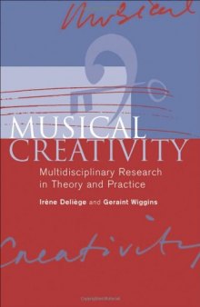 Musical Creativity: Multidisciplinary Research in Theory and Practice