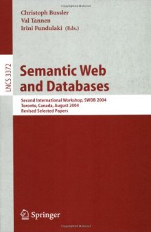 Semantic Web and Databases: Second International Workshop, SWDB 2004, Toronto ,Canada, August 29-30, 2004, Revised Selected Papers