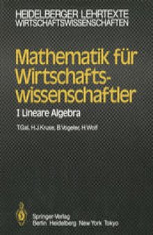 Mathematik für Wirtschaftswissenschaftler: I Lineare Algebra