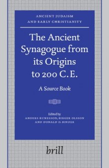 The Ancient Synagogue from its Origins to 200 C.E.: A Source Book (Ancient Judaism and Early Christianity)