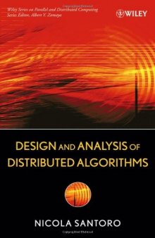Design and Analysis of Distributed Algorithms (Wiley Series on Parallel and Distributed Computing)