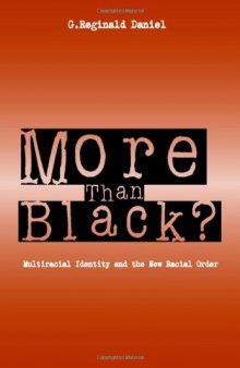 More Than Black? Multiracial Identity and the New Racial Order