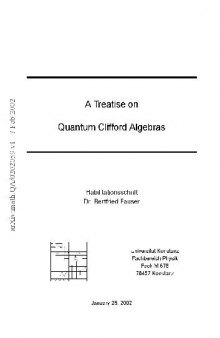 A treatise on quantum Clifford algebras