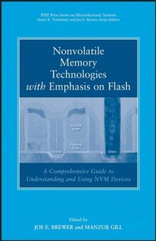 Nonvolatile Memory Technologies with Emphasis on Flash: A Comprehensive Guide to Understanding and Using NVM Devices