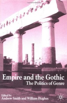 Empire and the Gothic: The Politics of Genre