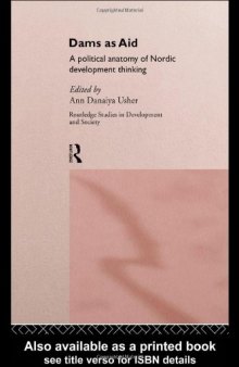 Dams as Aid (Routledge Studies in Development and Society)