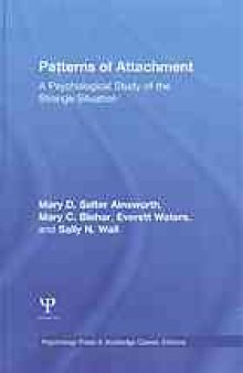 Patterns of attachment : a psychological study of the strange situation