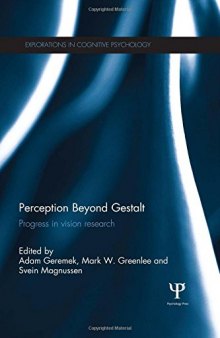 Perception Beyond Gestalt: Progress in vision research