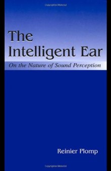 The Intelligent Ear: On the Nature of Sound Perception  