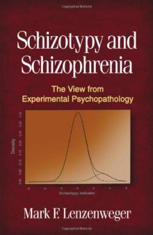 Schizotypy and Schizophrenia: The View from Experimental Psychopathology