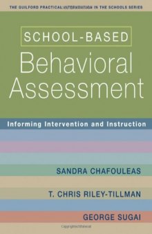 School-Based Behavioral Assessment: Informing Intervention and Instruction (The Guilford Practical Intervention in Schools Series)