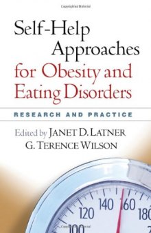 Self-Help Approaches for Obesity and Eating Disorders: Research and Practice