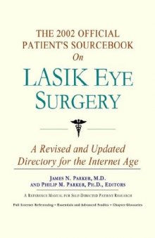 The 2002 Official Patient's Sourcebook on Lasik Eye Surgery