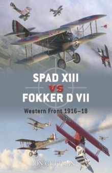 Spad XIII vs Fokker D VII. Western Front 1918