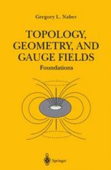 Topology, Geometry, and Gauge Fields: Foundations