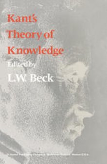 Kant’s Theory of Knowledge: Selected Papers from the Third International Kant Congress