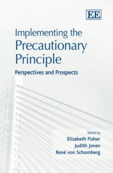 Implementing the Precautionary Principle: Perspectives And Prospects