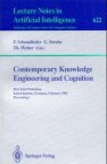 Contemporary Knowledge Engineering and Cognition: First Joint Workshop Kaiserslautern, Germany, February 21–22, 1991 Proceedings