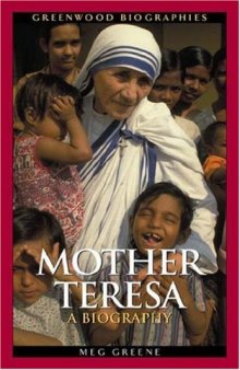 Mother Teresa: A Biography (Greenwood Biographies)