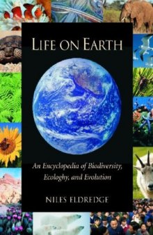 Life on Earth: An Encyclopedia of Biodiversity, Ecology, and Evolution