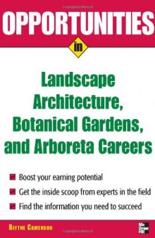 Opportunities in Landscape Architecture, Botanical Gardens and  Arboreta Careers (Opportunities in)