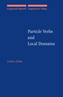 Particle Verbs and Local Domains (Linguistik Aktuell   Linguistics Today, LA 41)