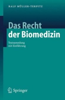 Das Recht der Biomedizin: Textsammlung mit Einfuhrung