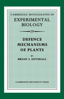 Defence Mechanisms of Plants (Cambridge Monographs in Experimental Biology)