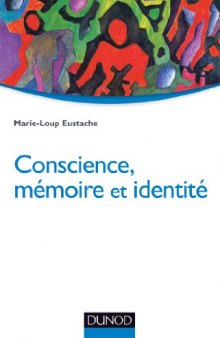 Conscience, mémoire et identité: Neuropsychologie des troubles de la mémoire