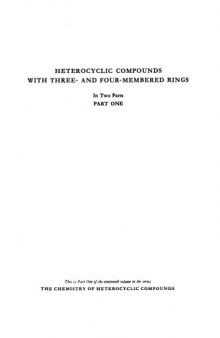 Heterocyclic Compounds With Three- And Four-Membered Rings (The Chemistry of Heterocyclic Compounds, Volume 19)