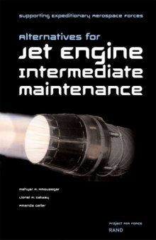 Supporting Expeditionary Aerospace Forces : Alternative Options for Jet Engine Intermediate Maintenance