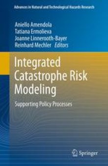 Integrated Catastrophe Risk Modeling: Supporting Policy Processes