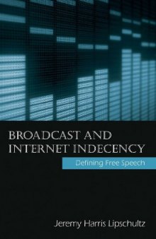 Broadcast and Internet Indecency: Defining Free Speech (Lea's Communication)