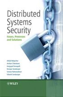 Distributed systems security : issues, processes, and solutions