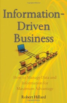 Information-Driven Business: How to Manage Data and Information for Maximum Advantage