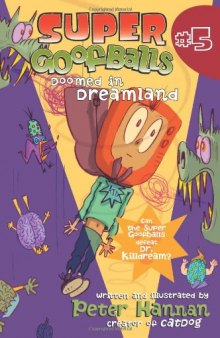 Super Goofballs, Book 5: Doomed in Dreamland