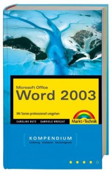 Microsoft Office. Word 2003 Kompendium. Mit Texten professionell umgehen