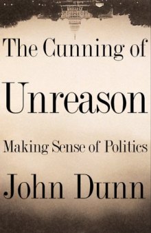 The Cunning of Unreason: Making Sense of Politics