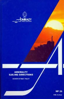 Admiralty sailing directions. Dover strait pilot NP 28