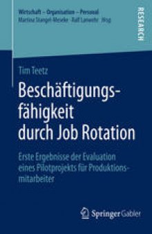 Beschäftigungsfähigkeit durch Job Rotation: Erste Ergebnisse der Evaluation eines Pilotprojekts für Produktionsmitarbeiter