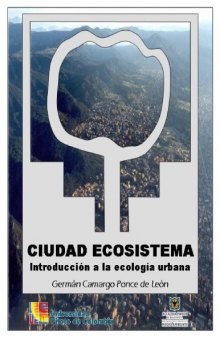 Ciudad ecosistema introducción a la ecología urbana
