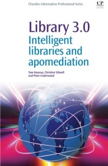 Library 3.0: Intelligent Libraries and Apomediation