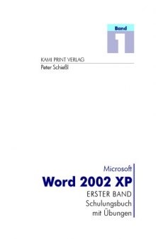 Microsoft Word XP - Erster Band: Schulungsbuch mit Übungen