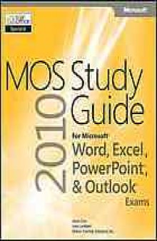 MOS 2010 study guide for Microsoft Word, Excel, PowerPoint, and Outlook
