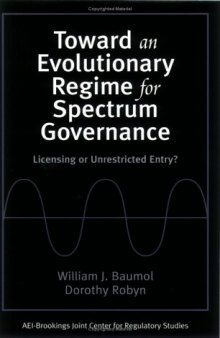 Toward an Evolutionary Regime for Spectrum Governance: Licensing or Unrestricted Entry? 