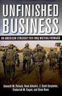 Unfinished business : an American strategy for Iraq moving forward