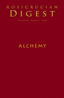 Alchemy: Rosicrucian Digest (Rosicrucian Order AMORC Kindle Editions)