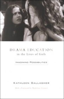 Drama Education in the Lives of Girls: Imagining Possibilities